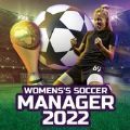 女足经理人2022安卓版下载-女足经理人2022手游下载